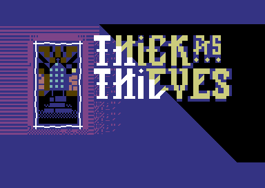 Thick As Thieves