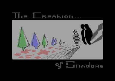 The Creation of Shadows